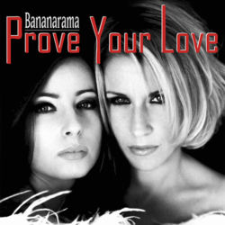 Prove Your Love - 1996 - It was supposed to be the last single from 'Ultra Violet' but this did not happen until 'Curb Records' released it, 16 August 2005 as digital only - Not release in the U.K.