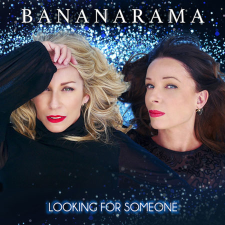 BANANARAMA – LOOKING FOR SOMEONE